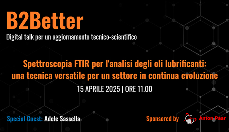 Spettroscopia FTIR per l’analisi degli oli lubrificanti nel prossimo appuntamento con i B2Better